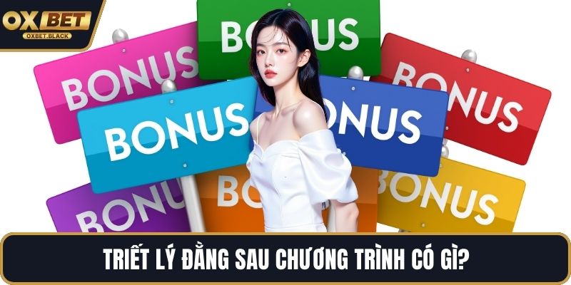 Triết lý đằng sau chương trình có gì?