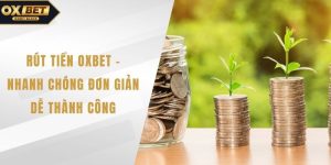 Rút tiền OXBET
