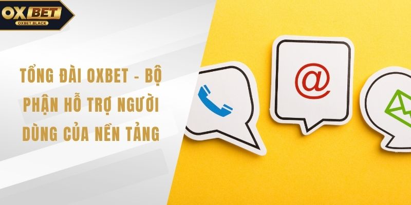 Tổng đài OXBET