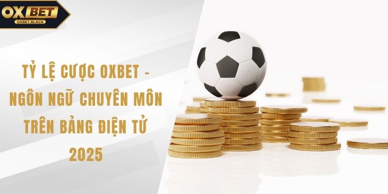 Tỷ lệ cược OXBET 